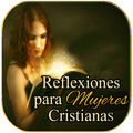 Reflexiones para Mujeres Cristianas