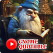 Gnome Quotable