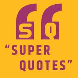 Super Quotes