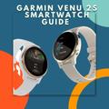 Garmin venu s2 Guide