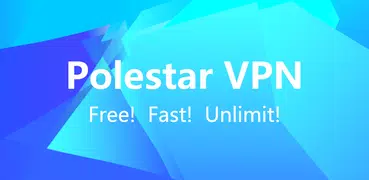 PolestarVPN -  Free & Fast , Unlimited & Stable