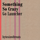 Something So Crazy Go Launcher 아이콘