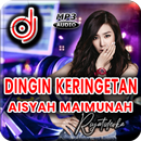 DJ Dingin Keringetan Aisyah Maimunah Slow Remix-APK