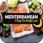 Mediterranean Diet & 5 Days For Weight Loss icône