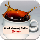 Good Morning Coffee Quotes أيقونة