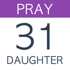 Pray For Your Daughter: 31 Day simgesi