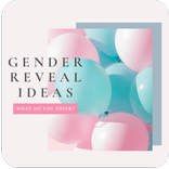 Gender Reveal ideas