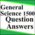 General Science GK - 1500 Ques
