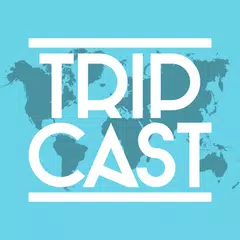 Tripcast アプリダウンロード