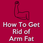 How To Get Rid of Arm Fat(Lose Arm Fat) simgesi