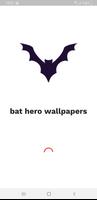 Bat Hero Wallpapers Affiche