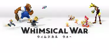 ウィムジカル ウォー(Whimsical War)