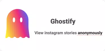 Ghostify: Insta story viewer