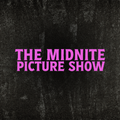 The Midnite Picture Show