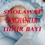 SHOLAWAT PENGHANTAR TIDUR BAYI OFFLINE