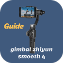 gimbal zhiyun smooth 4 Guide APK