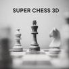 Super Chess 3D APK