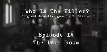 Кто убийца? Эпизод IV