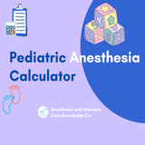 Pediatric Anesthesia Calculator