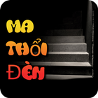 Ma Thổi Đèn - Audio - Nghe truyện online biểu tượng