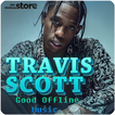Travis Scott Good Offline Music