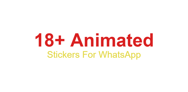 How to Download 18+ Animated Stickers for What APK Latest Version 1.7 for Android 2024 image