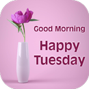 Good Morning Tuesday APK