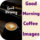 good morning coffee images APK