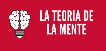 LA TEORÍA DE LA MENTE (tu app 