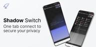 How to Download ShadowSwitch:Fast & Secure VPN APK Latest Version 4.0.19 for Android 2024