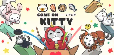 Come on Kitty