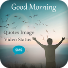 Good Morning Video Status-Quotes-Images-Gif wishes أيقونة