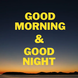 good night & good morning 2023