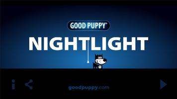 GOOD PUPPY: NIGHTLIGHT Affiche