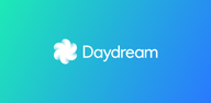 Wie kann man Daydream kostenlos auf Andriod herunterladen