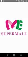 Me Supermall Affiche