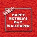 Wallpaper HD : Happy Mother's Day