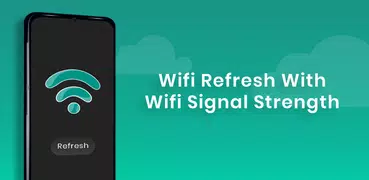 Wifi Refresh & Signal Strength