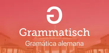 Grammatisch - Aprende alemán