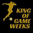 King of game Weeks