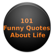 101 FUNNY QUOTES ABOUT LIFE 20