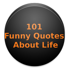 101 FUNNY QUOTES ABOUT LIFE 20 icône