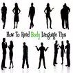 HOW TO READ BODY LANGUAGE FAST