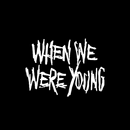 When We Were Young-APK