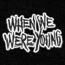 When We Were Young APK