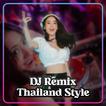 DJ Remix Thailand Style Viral