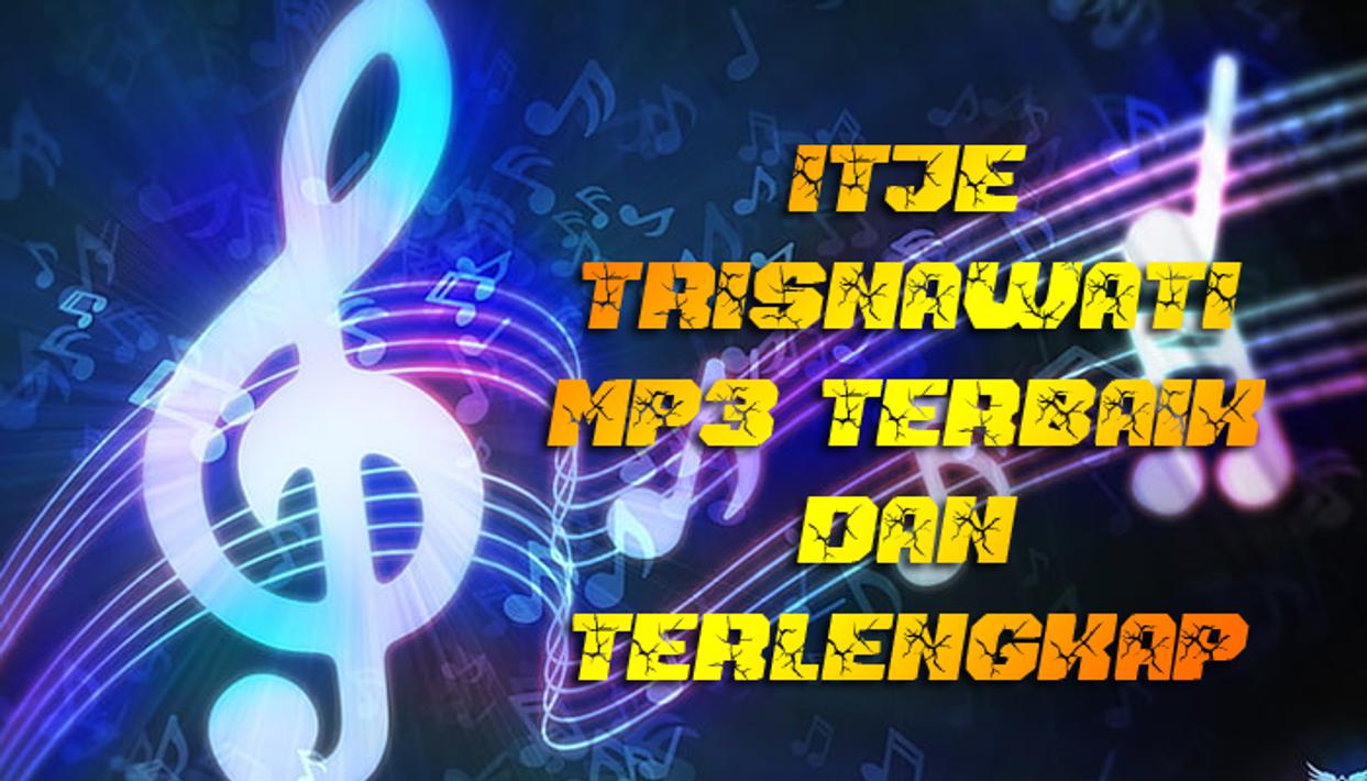 Download Lagu Itje Trisnawati Full Album Rar Terbaru