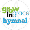 GrowInGrace Hymnal