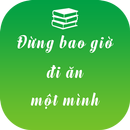 Đừng bao giờ đi ăn một mình APK