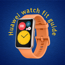 Huawei Watch Fit Guide APK